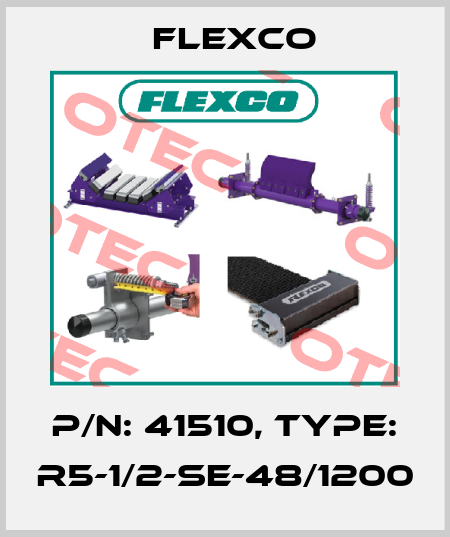 P/N: 41510, Type: R5-1/2-SE-48/1200 Flexco
