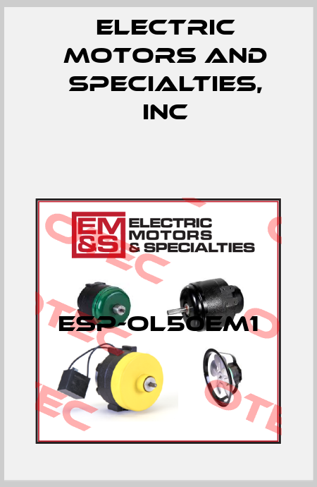 ESP-OL50EM1 Electric Motors and Specialties, Inc