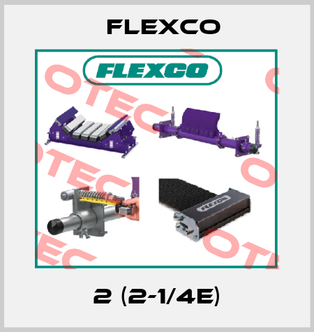 2 (2-1/4E) Flexco