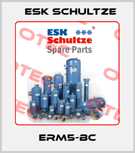 ERM5-BC Esk Schultze