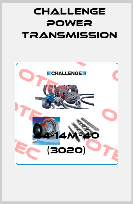 44-14M-40 (3020) Challenge Power Transmission