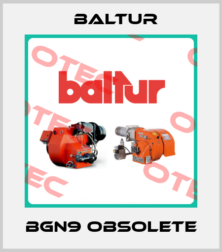 BGN9 obsolete Baltur