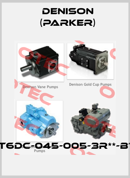 T6DC-045-005-3R**-B1 Denison (Parker)