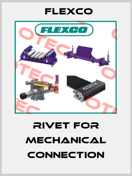 Rivet for mechanical connection Flexco