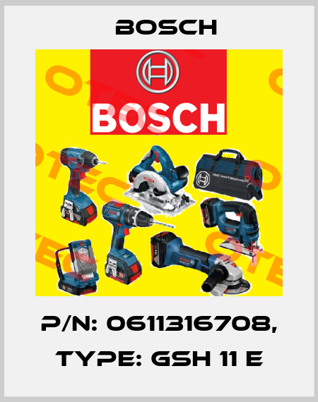 P/N: 0611316708, Type: GSH 11 E Bosch