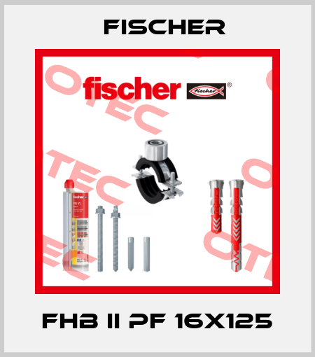 FHB II PF 16x125 Fischer