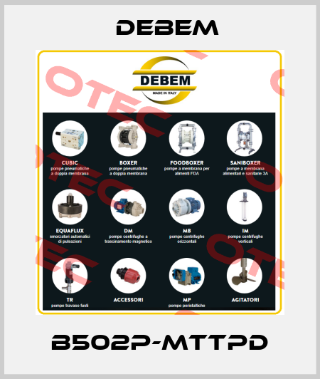 B502P-MTTPD Debem