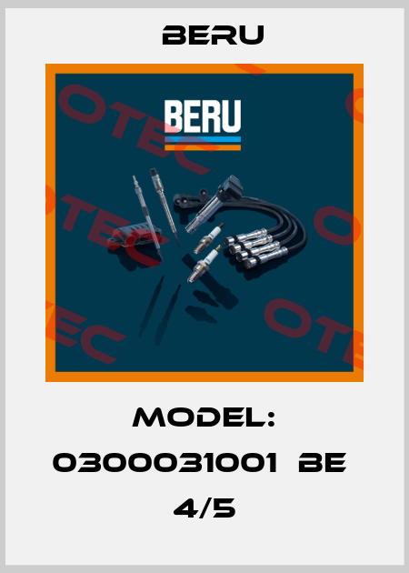 Model: 0300031001  BE  4/5 Beru