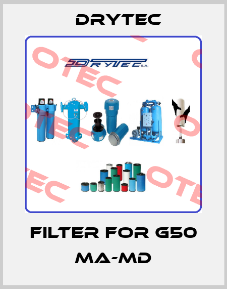 Filter for G50 MA-MD Drytec