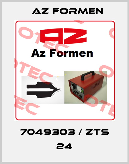 7049303 / ZTS 24 Az Formen