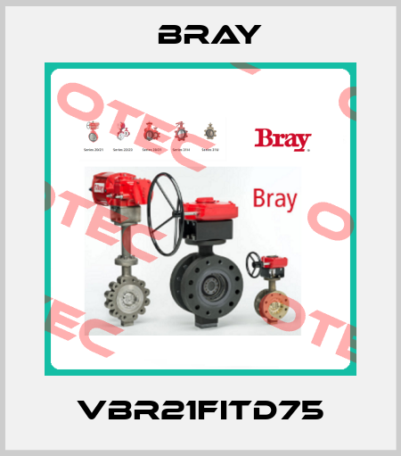 VBR21FITD75 Bray