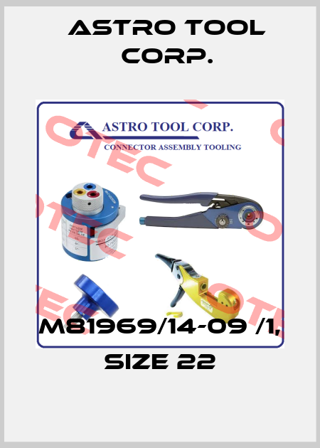 M81969/14-09 /1, Size 22 Astro Tool Corp.