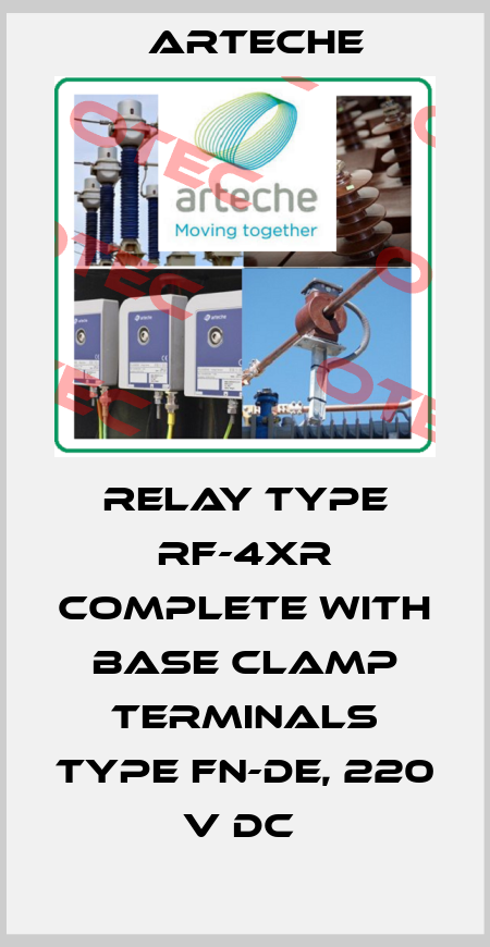 RELAY TYPE RF-4XR COMPLETE WITH BASE CLAMP TERMINALS TYPE FN-DE, 220 V DC  Arteche