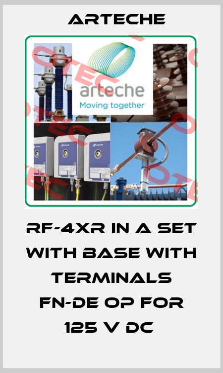 RF-4XR IN A SET WITH BASE WITH TERMINALS FN-DE OP FOR 125 V DC  Arteche