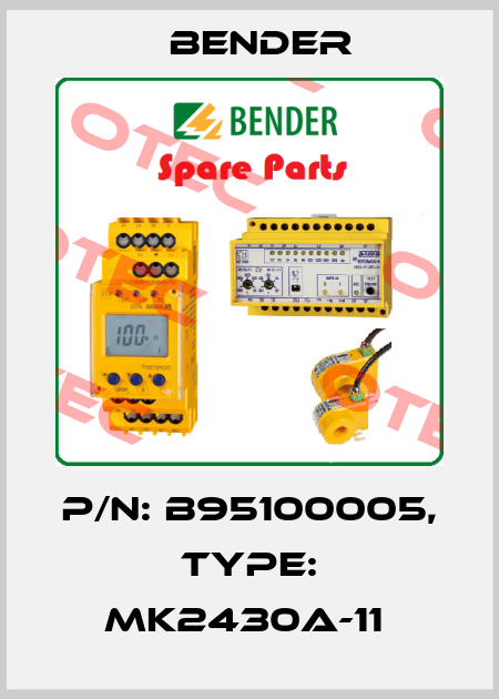 p/n: B95100005, Type: MK2430A-11  Bender