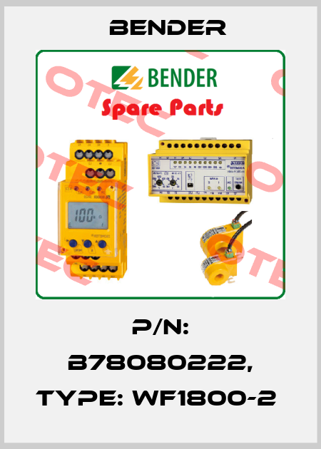p/n: B78080222, Type: WF1800-2  Bender
