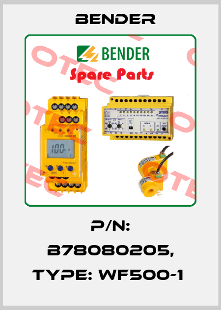 p/n: B78080205, Type: WF500-1  Bender
