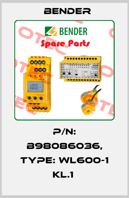 p/n: B98086036, Type: WL600-1 KL.1  Bender