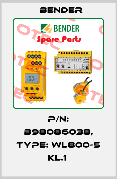 p/n: B98086038, Type: WL800-5 KL.1  Bender