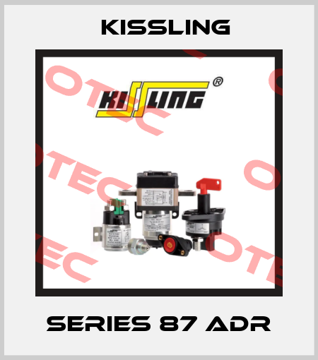 series 87 ADR Kissling