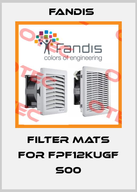 Filter mats for FPF12KUGF S00 Fandis