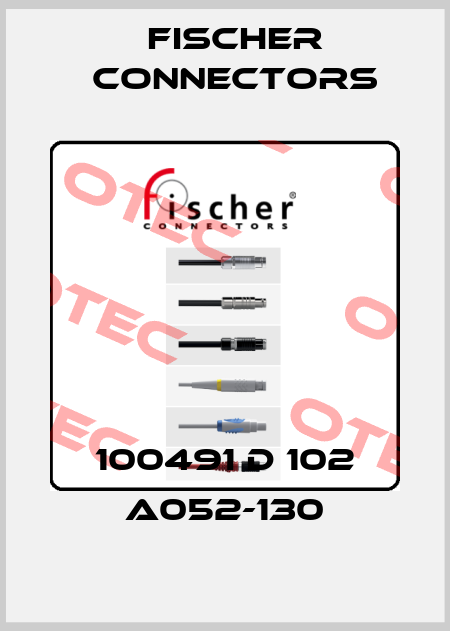 100491 D 102 A052-130 Fischer Connectors