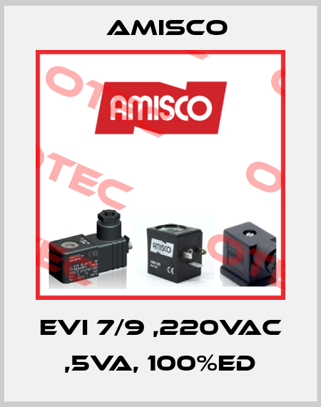 EVI 7/9 ,220VAC ,5VA, 100%ED Amisco