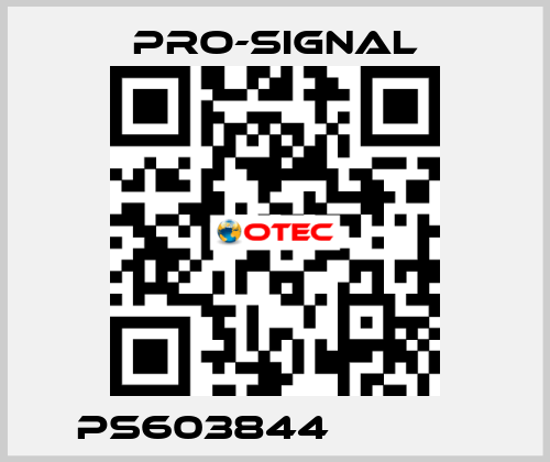 PS603844             pro-signal
