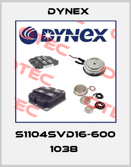 S1104SVD16-600 1038  Dynex