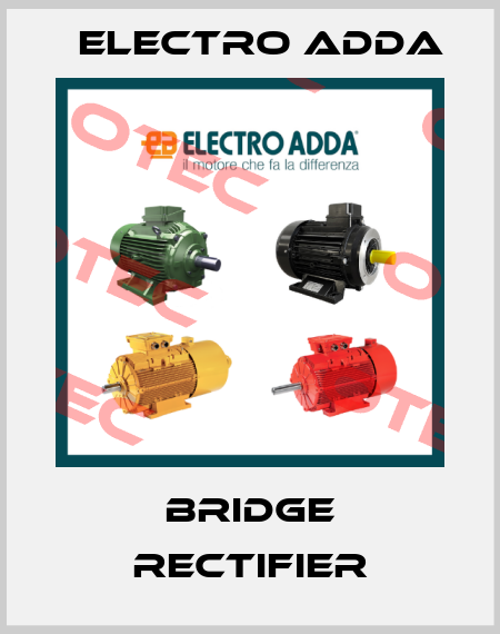 bridge rectifier Electro Adda