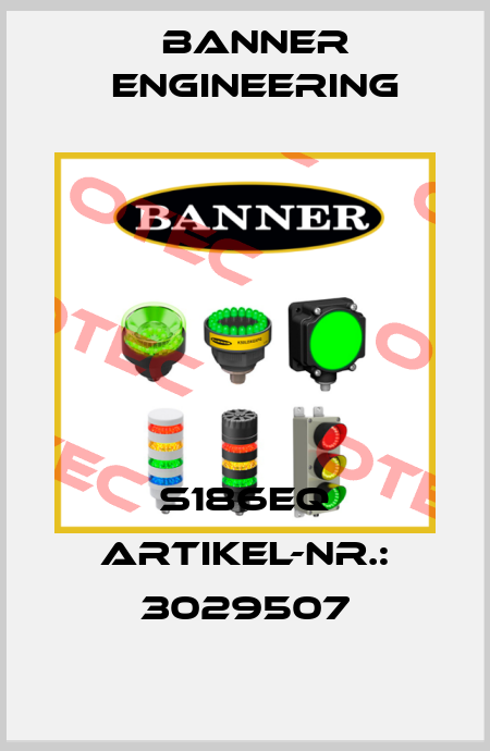 S186EQ ARTIKEL-NR.: 3029507 Banner Engineering