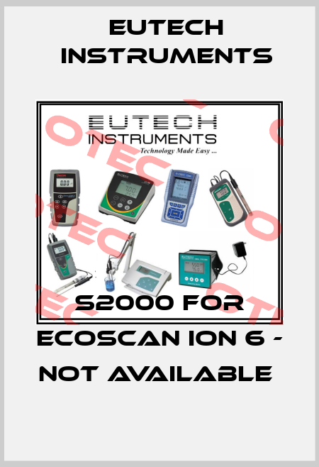S2000 FOR ECOSCAN ION 6 - NOT AVAILABLE  Eutech Instruments