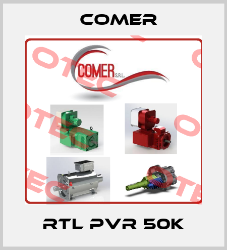 RTL PVR 50k Comer