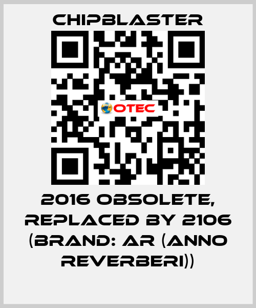 2016 obsolete, replaced by 2106 (Brand: AR (anno reverberi)) Chipblaster
