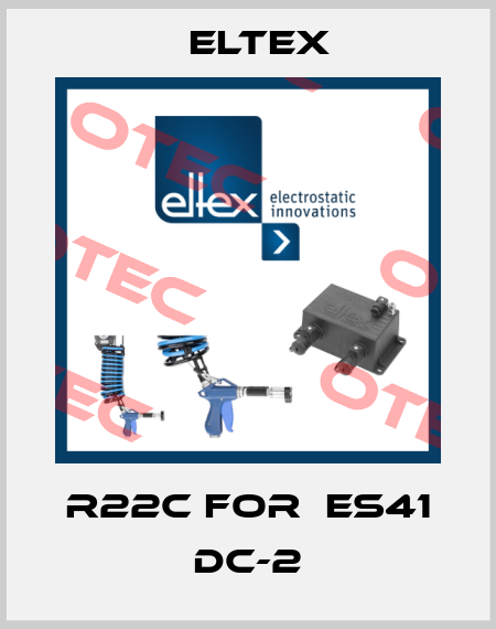 R22C for  ES41 DC-2 Eltex