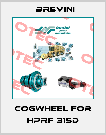 Cogwheel for HPRF 315D Brevini