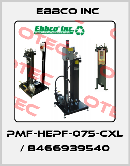 PMF-HEPF-075-CXL / 8466939540 EBBCO Inc