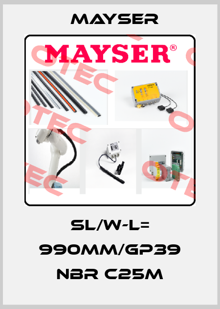 SL/W-L= 990MM/GP39 NBR C25M Mayser