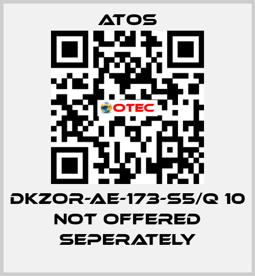 DKZOR-AE-173-S5/Q 10 not offered seperately Atos