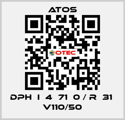 DPH  I  4  71  0 / R  31  V110/50 Atos