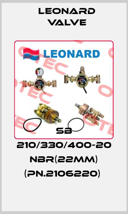 SB 210/330/400-20 NBR(22MM) (PN.2106220)  LEONARD VALVE