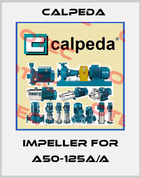 impeller for A50-125A/A Calpeda
