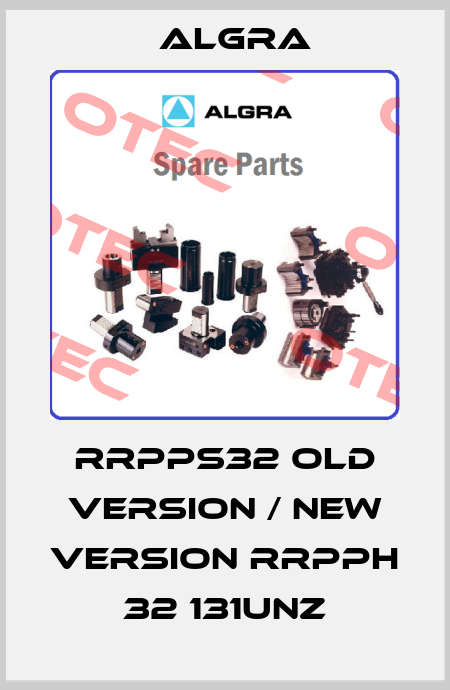 RRPPS32 old version / new version RRPPH 32 131UNZ Algra
