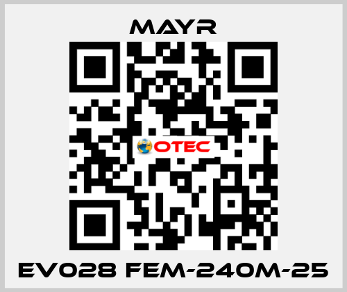 EV028 FEM-240M-25 Mayr