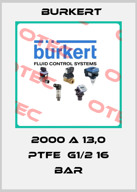 2000 A 13,0 PTFE  G1/2 16 BAR Burkert