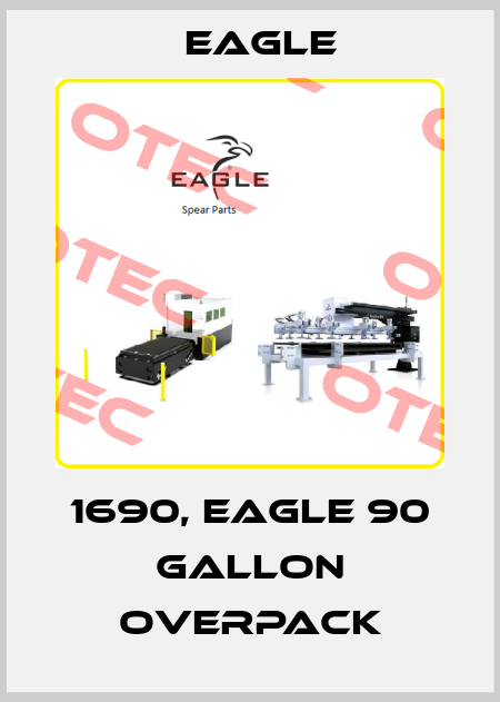 1690, Eagle 90 gallon overpack EAGLE