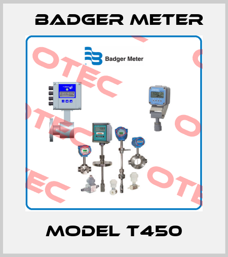 MODEL T450 Badger Meter