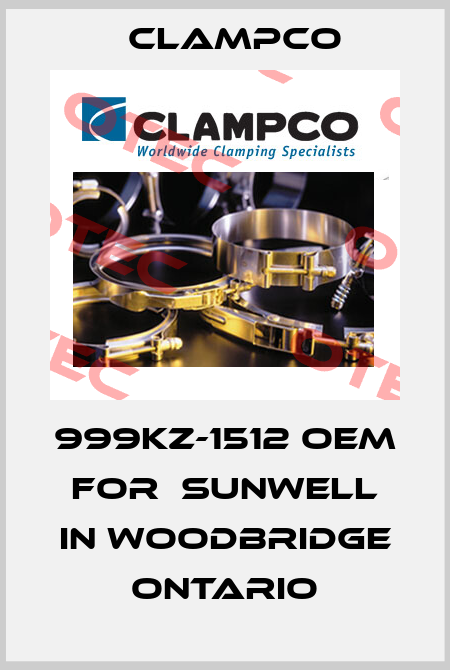 999KZ-1512 OEM for  Sunwell in Woodbridge Ontario Clampco