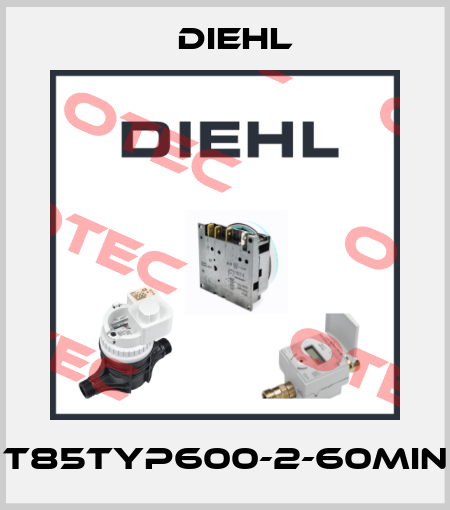 T85TYP600-2-60MIN Diehl