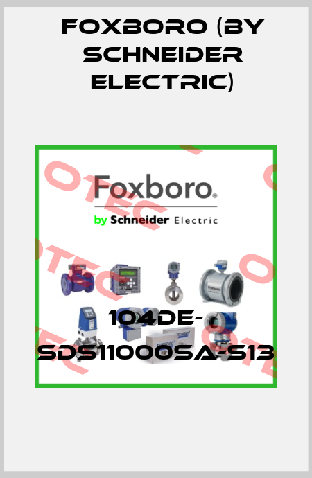 104DE- SDS11000SA-S13 Foxboro (by Schneider Electric)